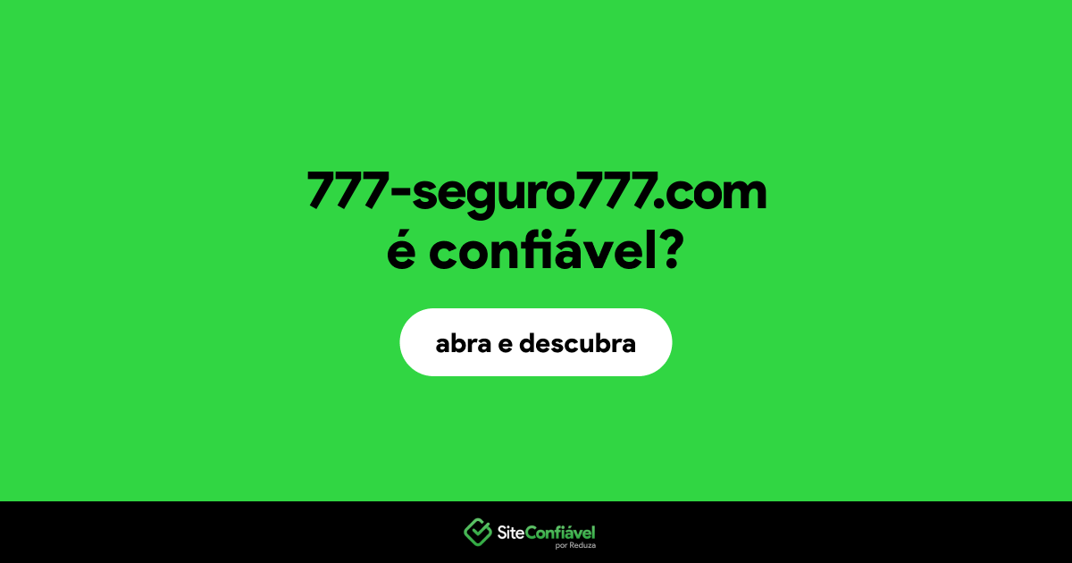 O site 777-seguro777.com é confiável?