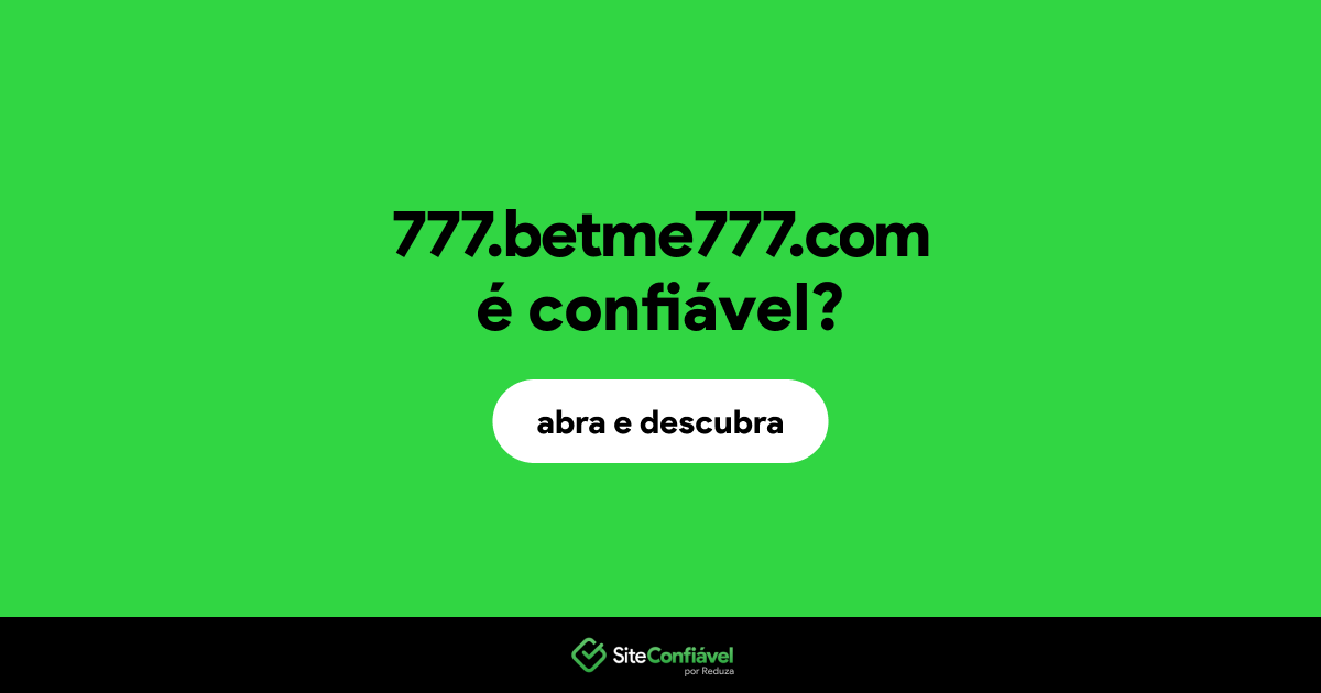 O site 777.betme777.com é confiável?