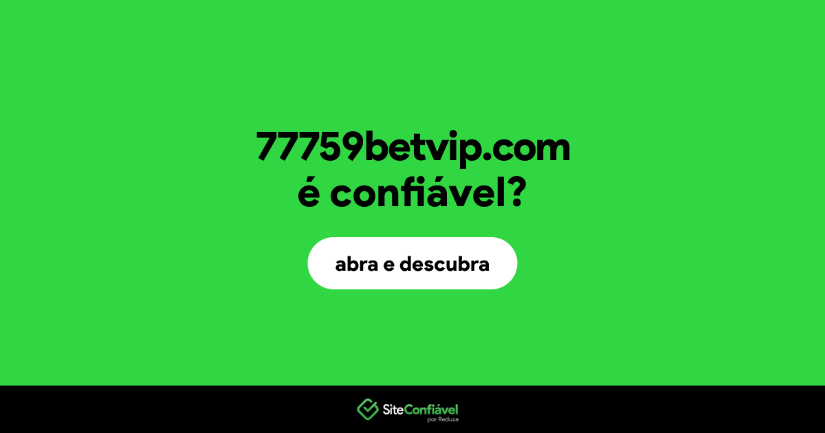 O site 77759betvip.com é confiável?