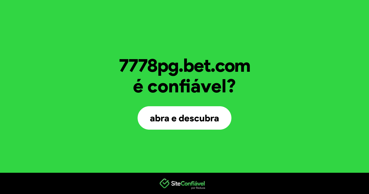 O site 7778pg.bet.com é confiável?