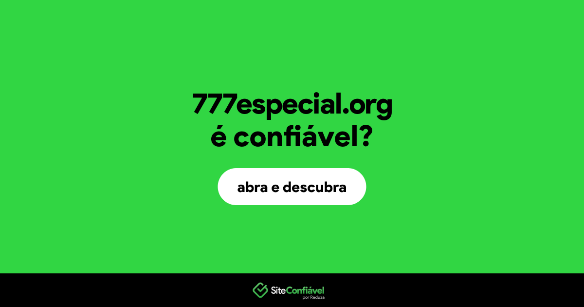 O site 777especial.org é confiável?