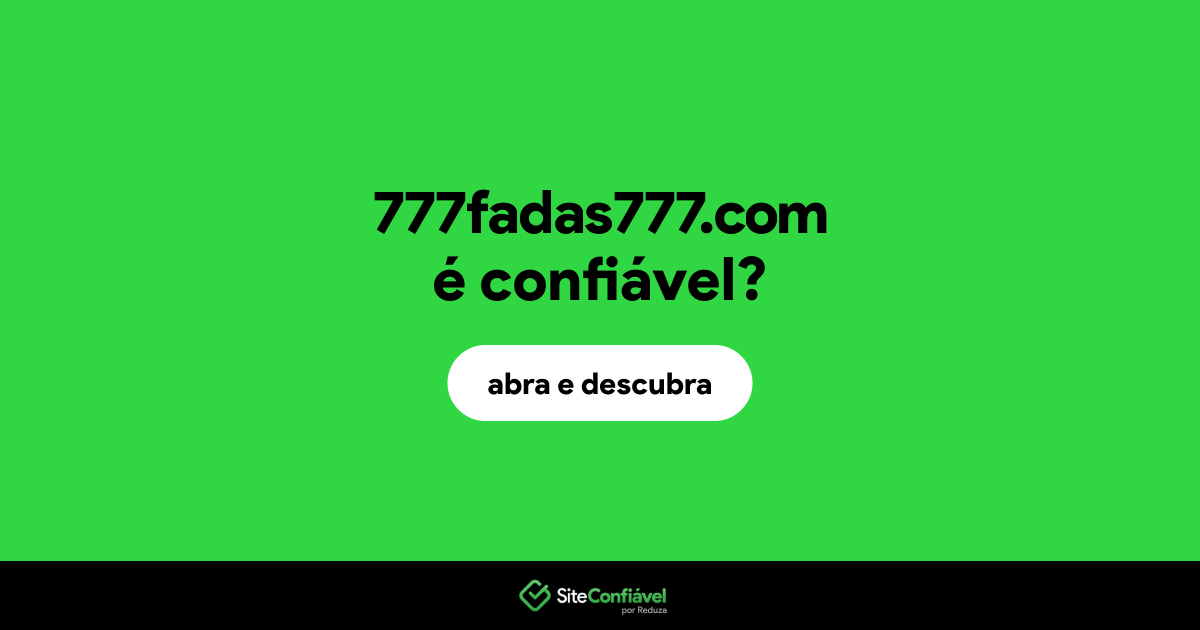 O site 777fadas777.com é confiável?