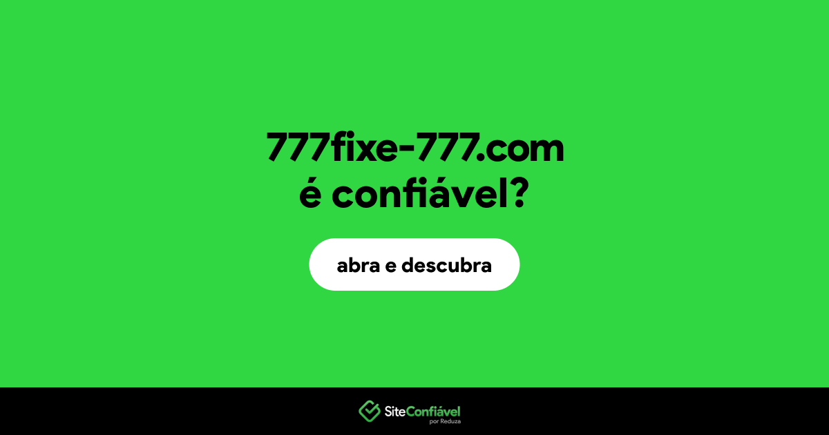 O site 777fixe-777.com é confiável?