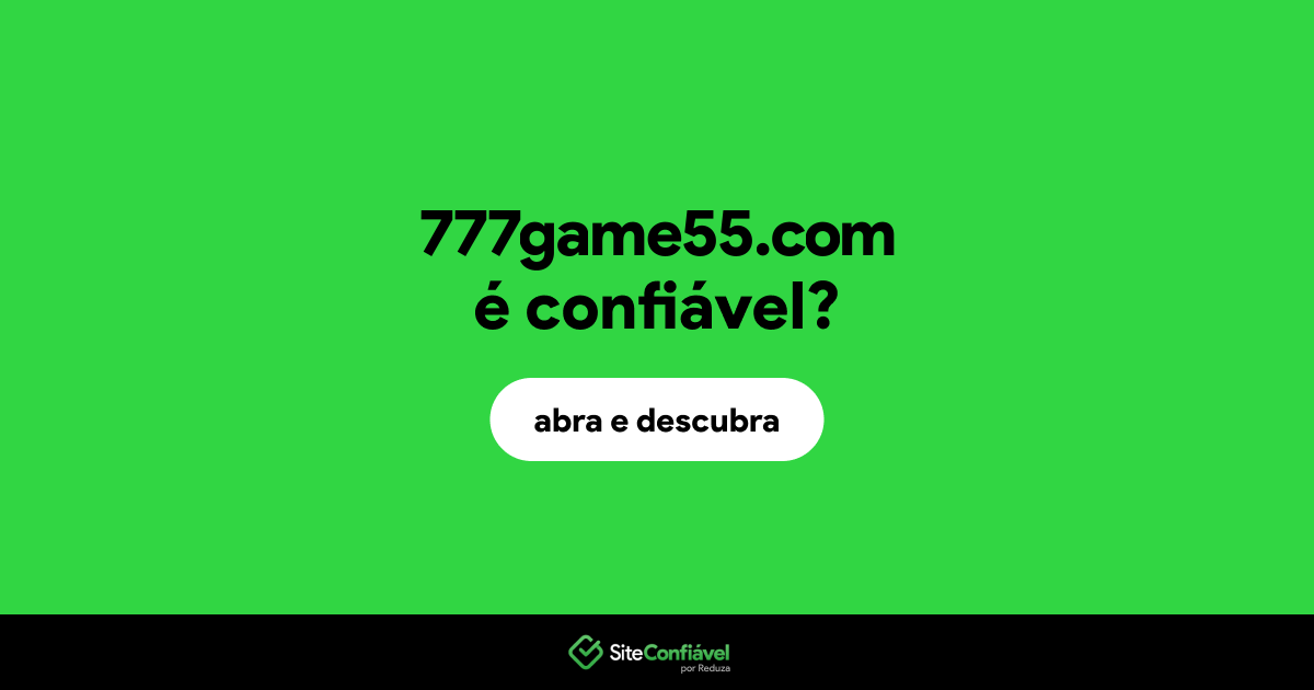 O site 777game55.com é confiável?