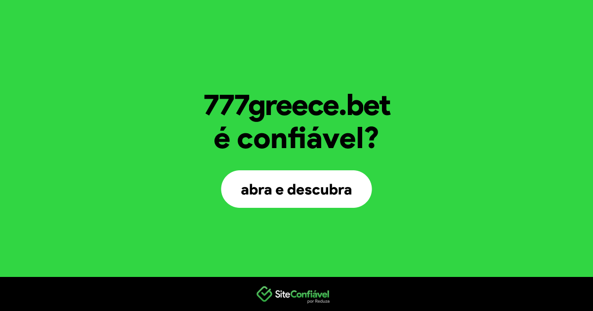 O site 777greece.bet é confiável?