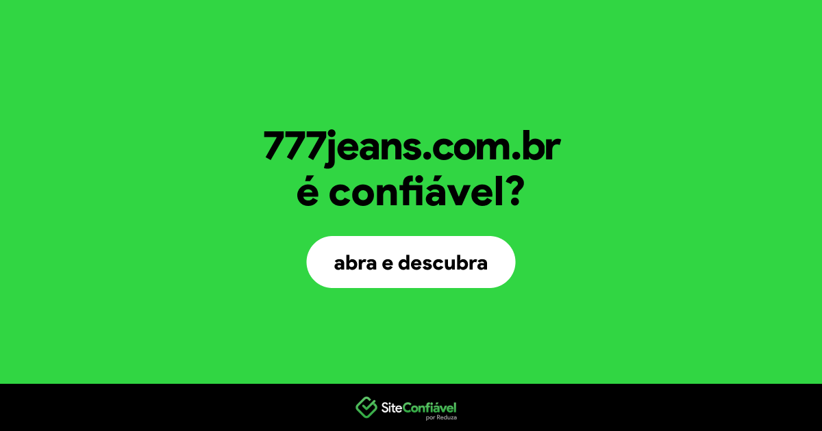 O site 777jeans.com.br é confiável?