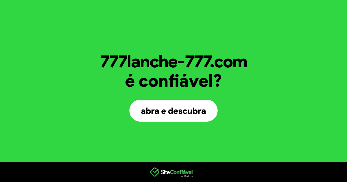 O site 777lanche-777.com é confiável?