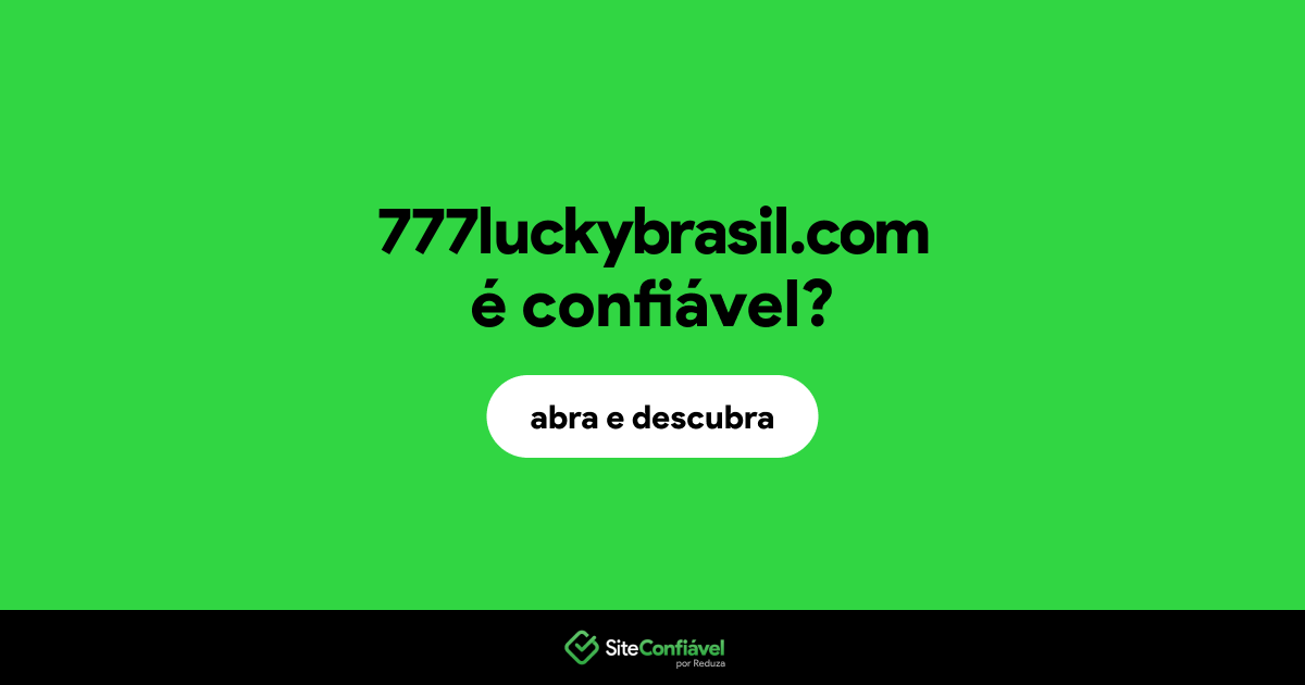 O site 777luckybrasil.com é confiável?