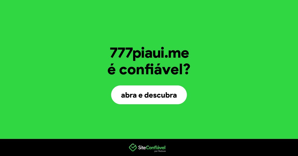 O site 777piaui.me é confiável?