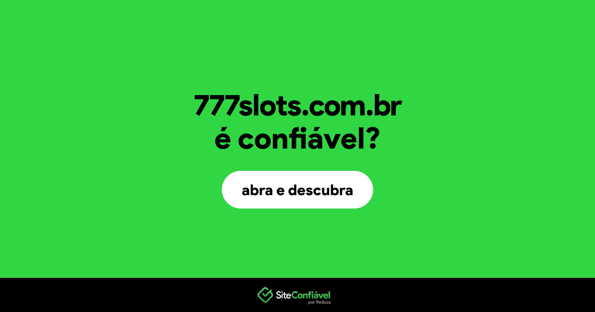 O site 777slots.com.br é confiável?
