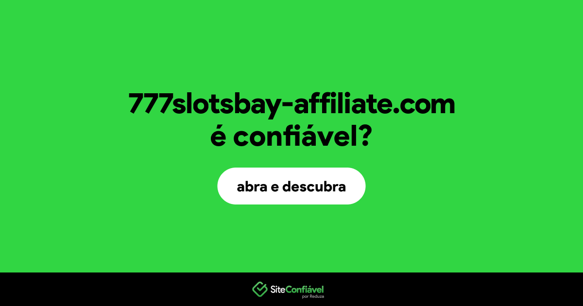 O site 777slotsbay-affiliate.com é confiável?