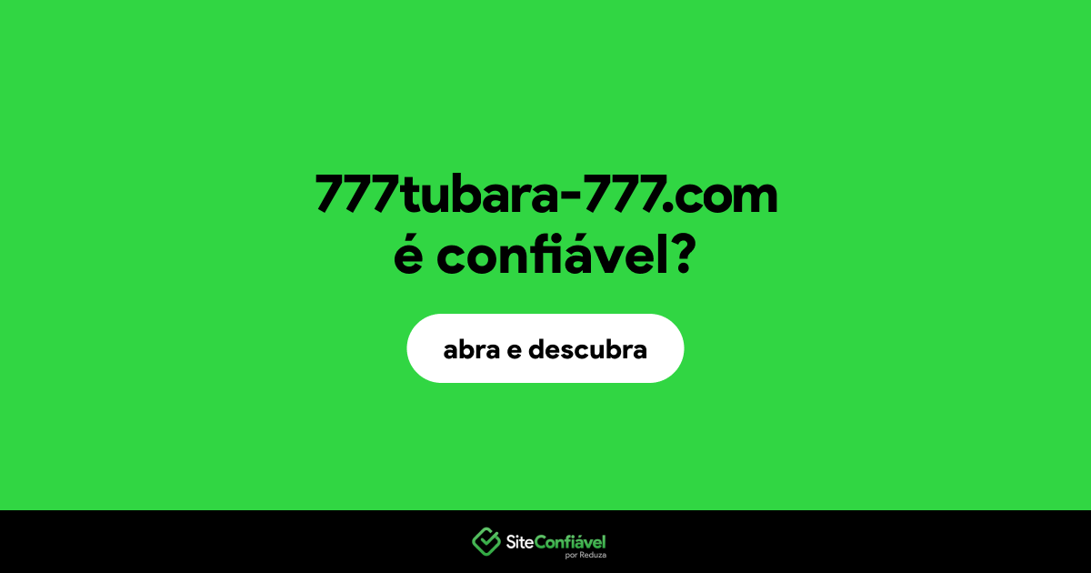 O site 777tubara-777.com é confiável?
