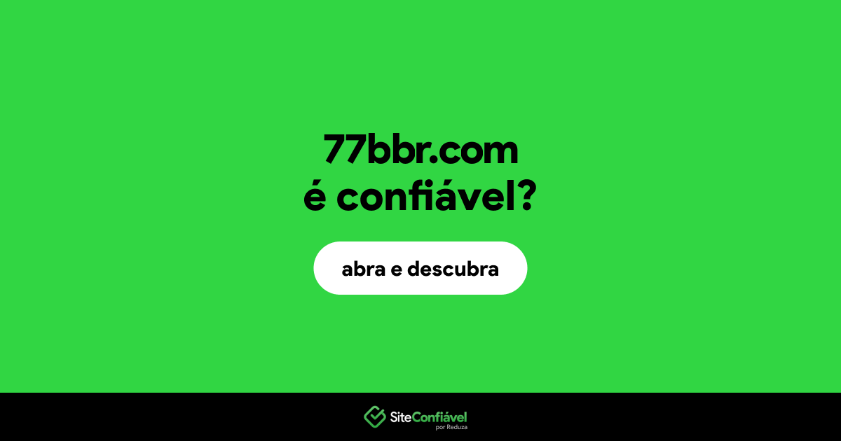 O site 77bbr.com é confiável?