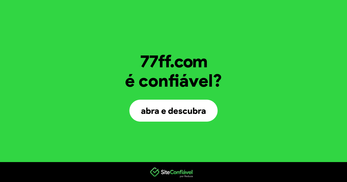 O site 77ff.com é confiável?