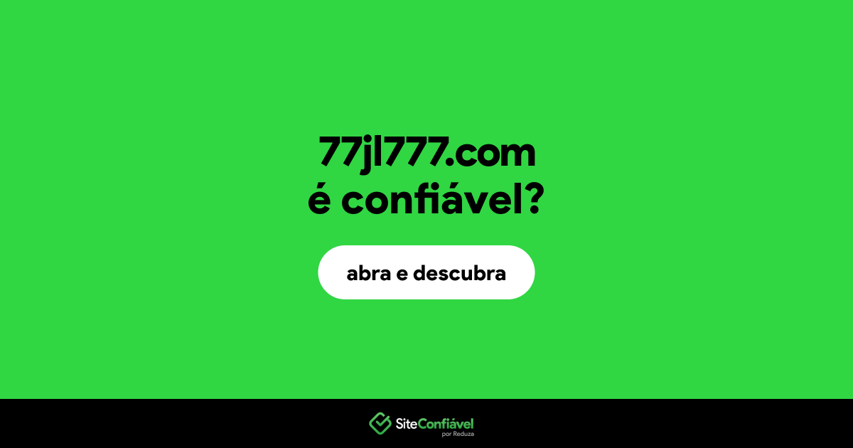 O site 77jl777.com é confiável?