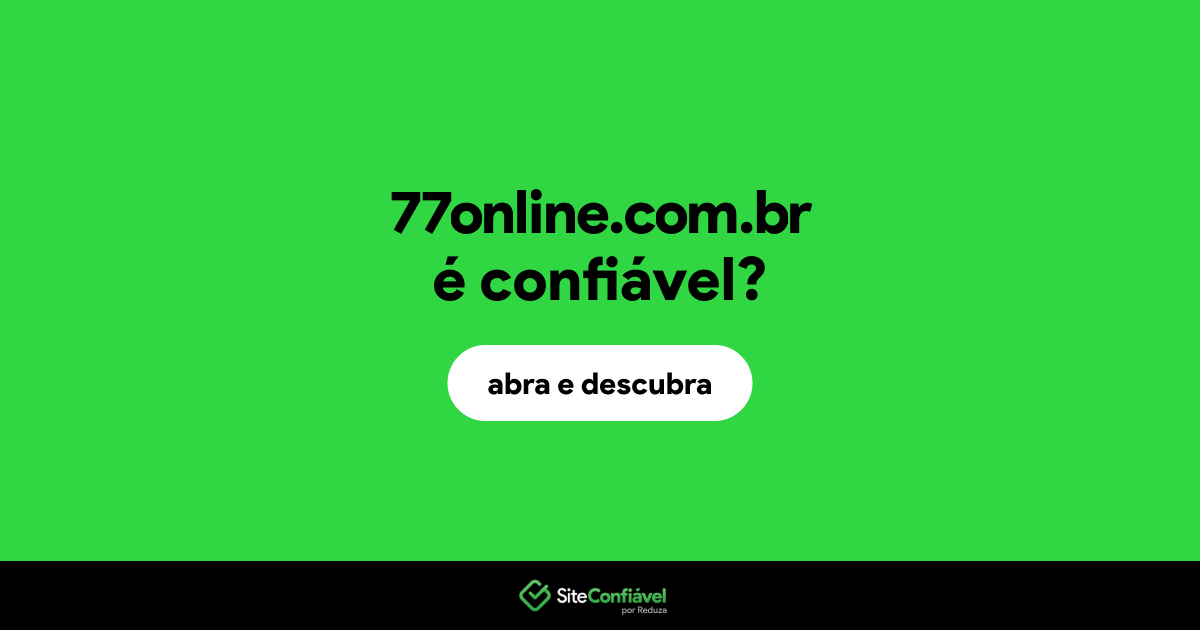 O site 77online.com.br é confiável?