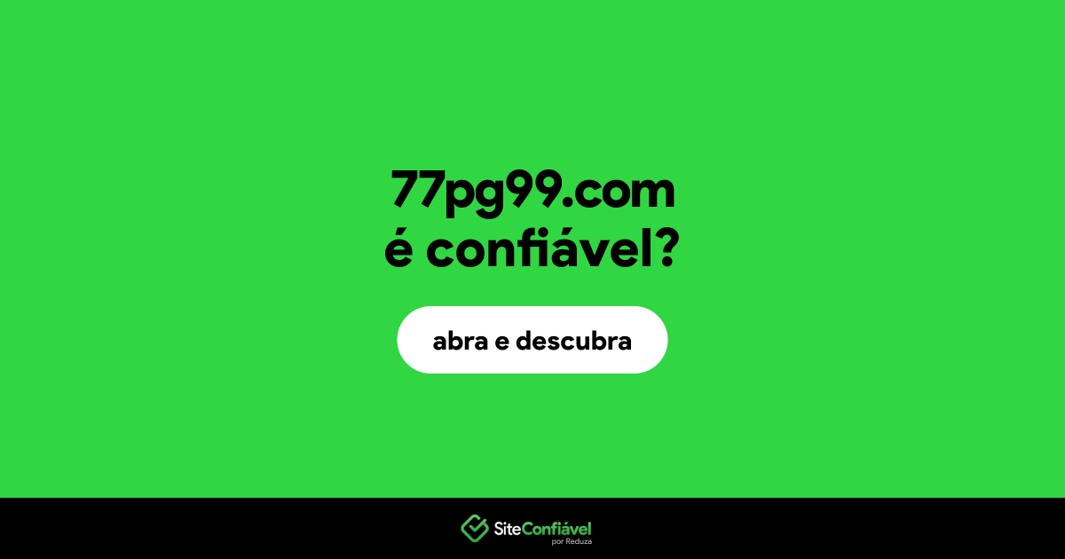 O site 77pg99.com é confiável?