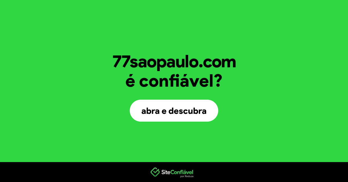 O site 77saopaulo.com é confiável?
