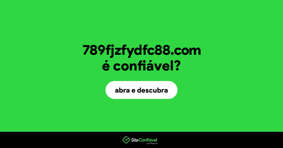 O site 789fjzfydfc88.com é confiável?