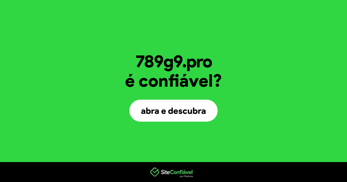 O site 789g9.pro é confiável?