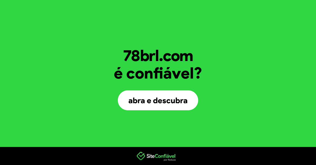 O site 78brl.com é confiável?