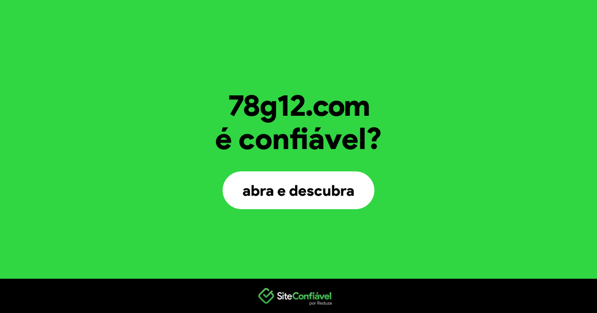 O site 78g12.com é confiável?