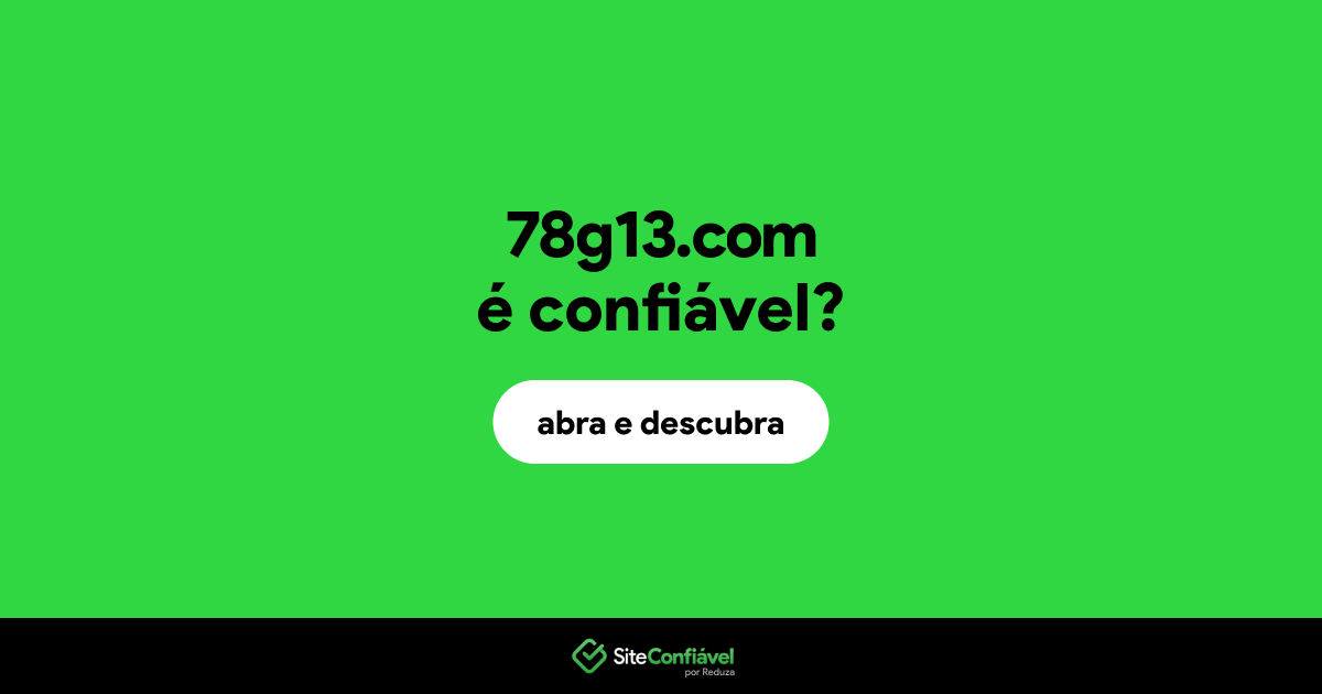 O site 78g13.com é confiável?