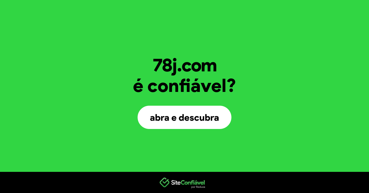 O site 78j.com é confiável?