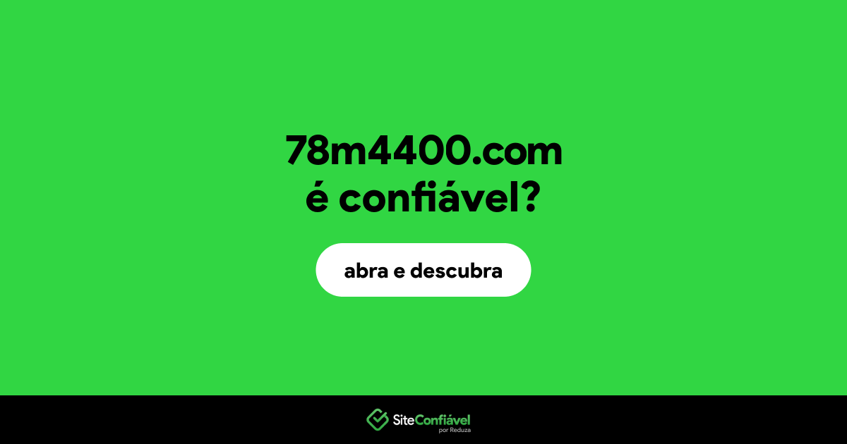 O site 78m4400.com é confiável?