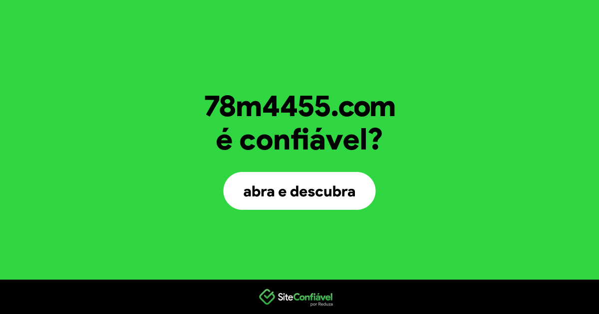 O site 78m4455.com é confiável?