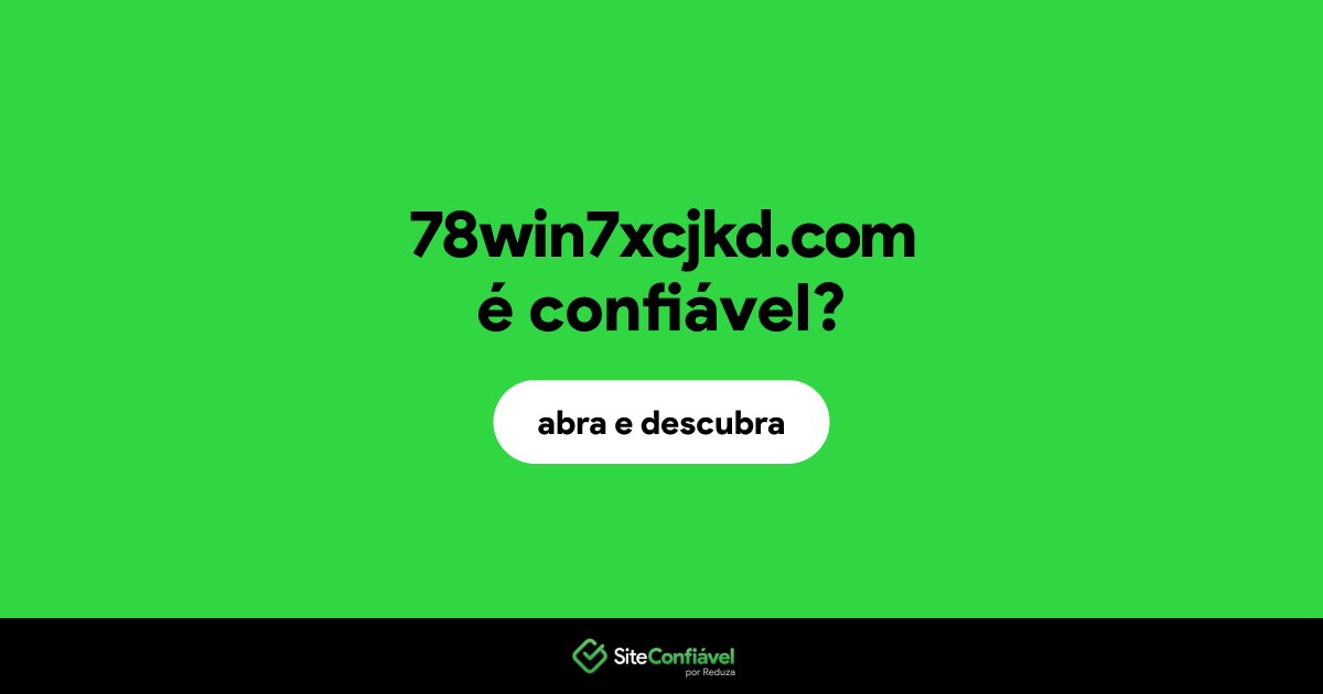 O site 78win7xcjkd.com é confiável?