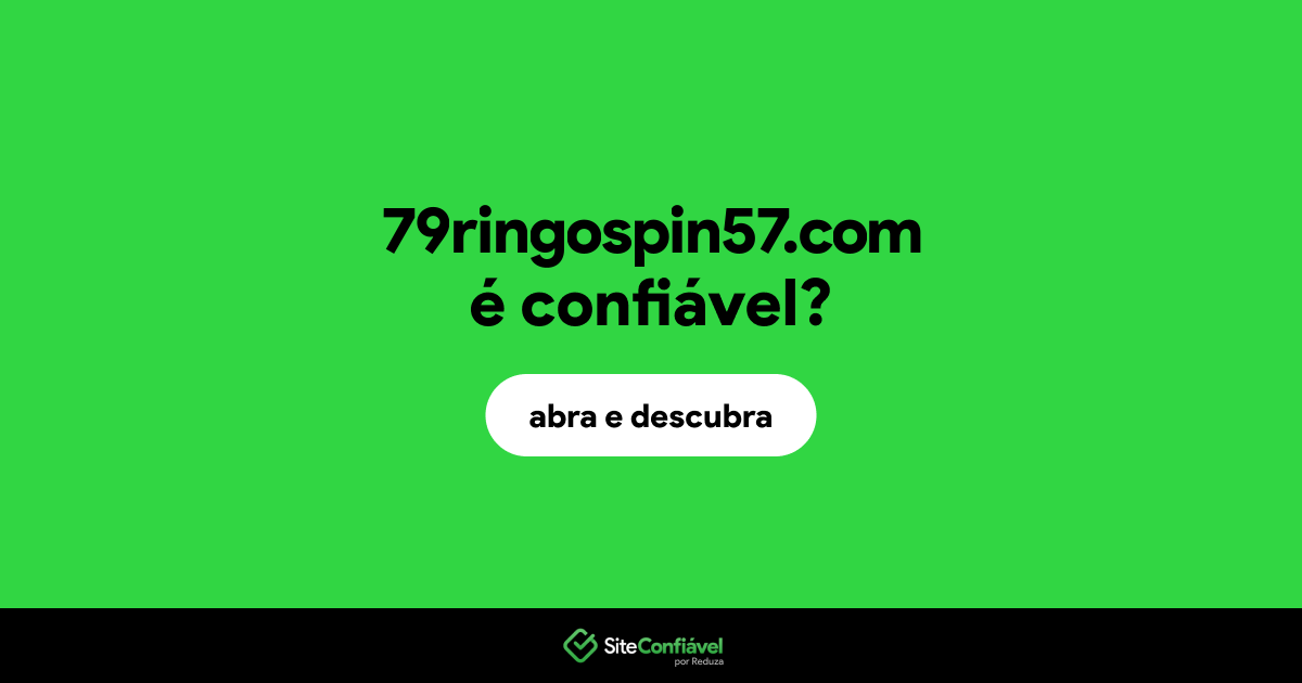 O site 79ringospin57.com é confiável?