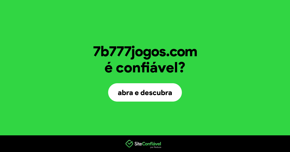 O site 7b777jogos.com é confiável?