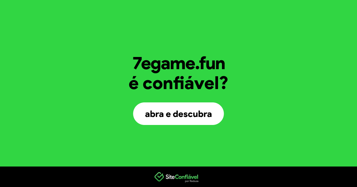 O site 7egame.fun é confiável?