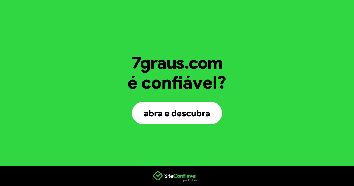 O site 7graus.com é confiável?
