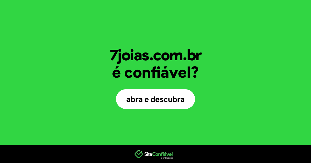 O site 7joias.com.br é confiável?