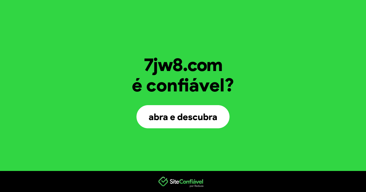 O site 7jw8.com é confiável?