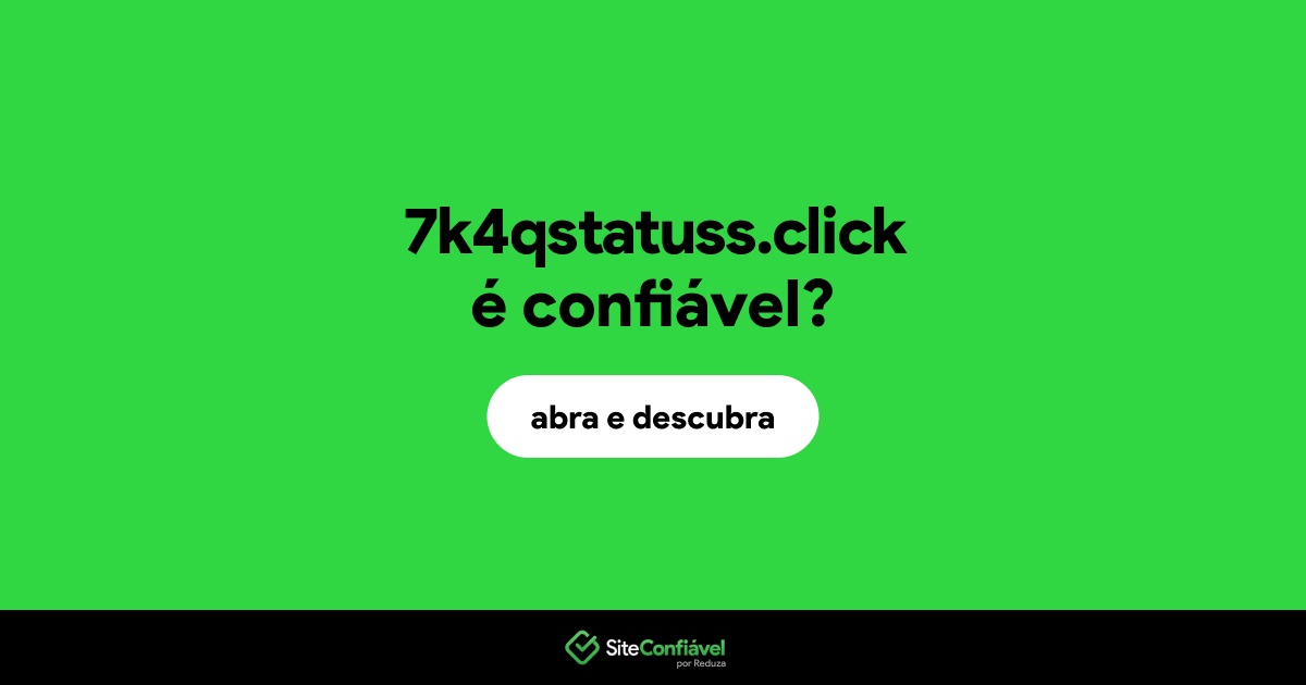 O site 7k4qstatuss.click é confiável?