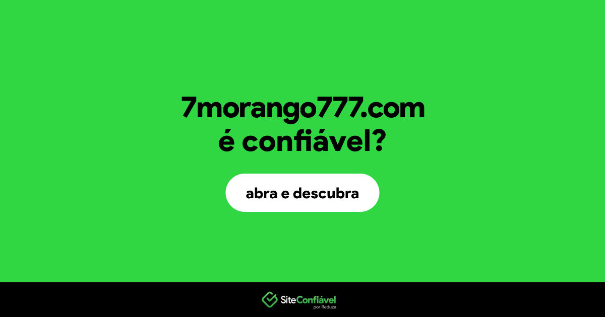 O site 7morango777.com é confiável?