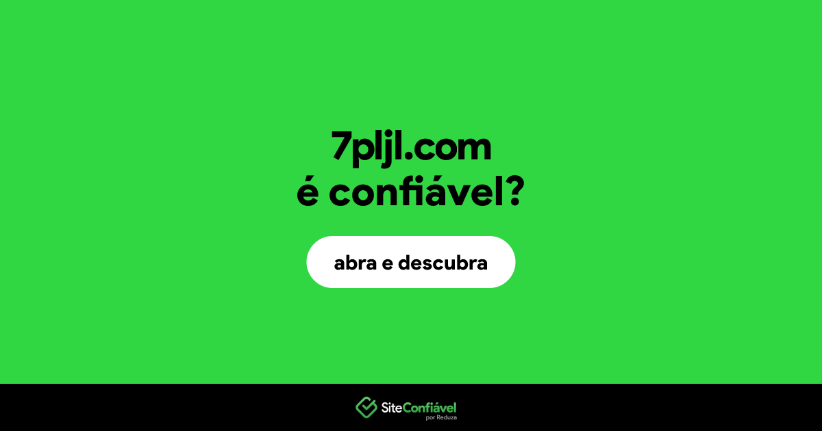 O site 7pljl.com é confiável?