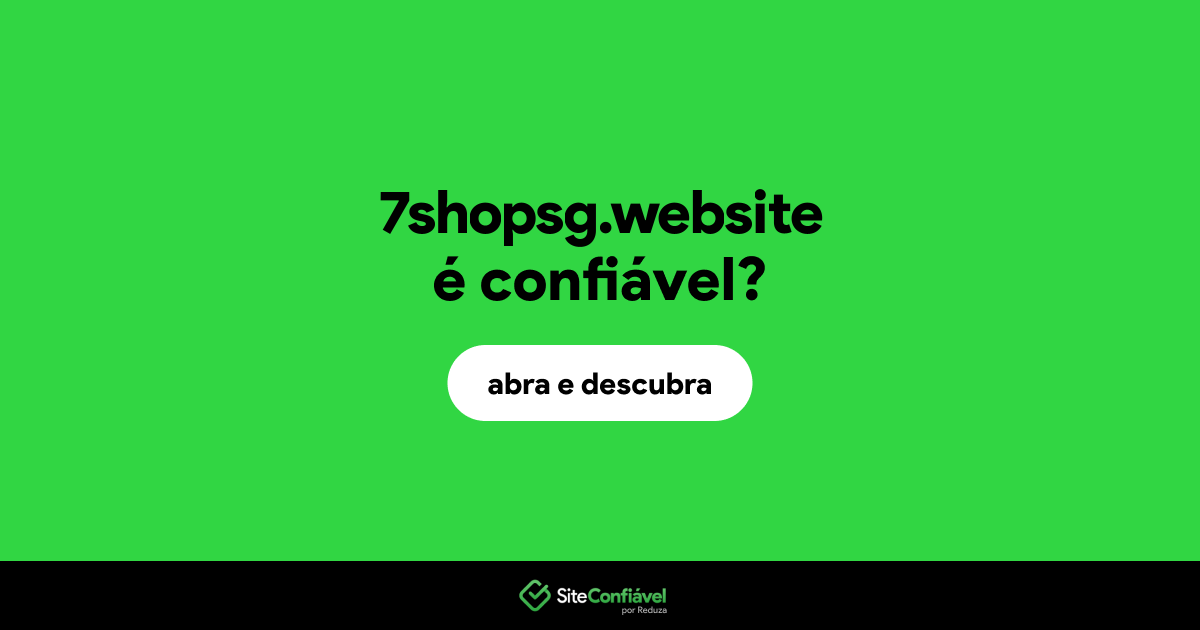 O site 7shopsg.website é confiável?