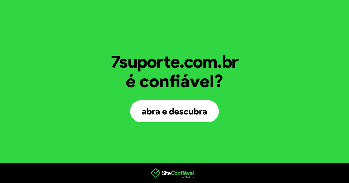O site 7suporte.com.br é confiável?