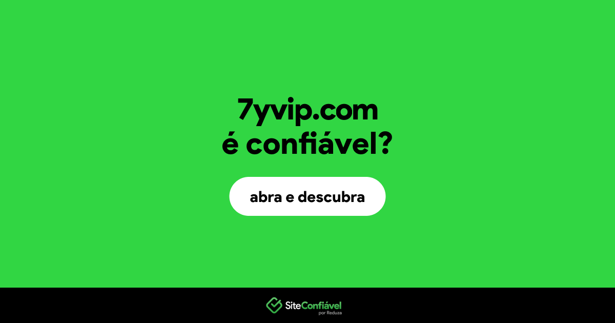 O site 7yvip.com é confiável?