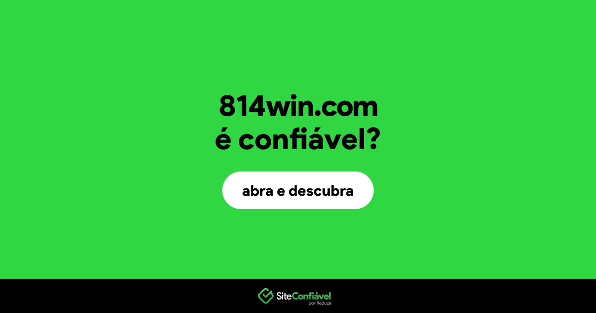 O site 814win.com é confiável?