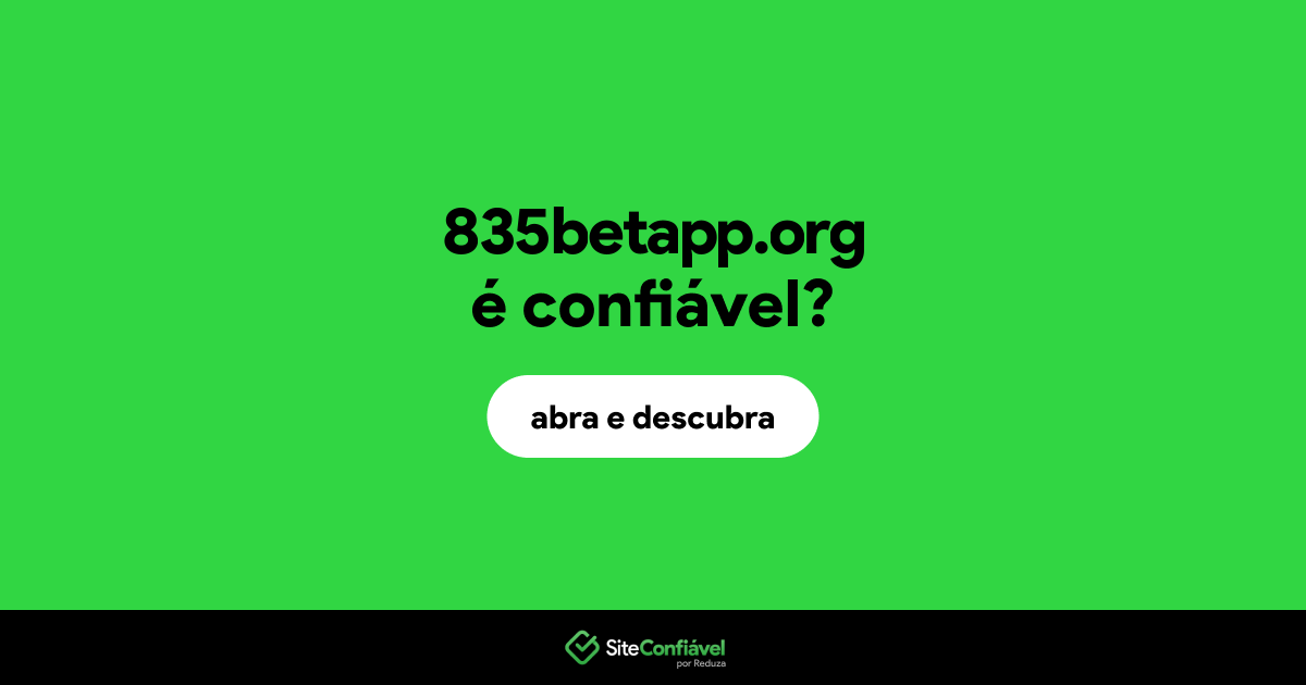 O site 835betapp.org é confiável?