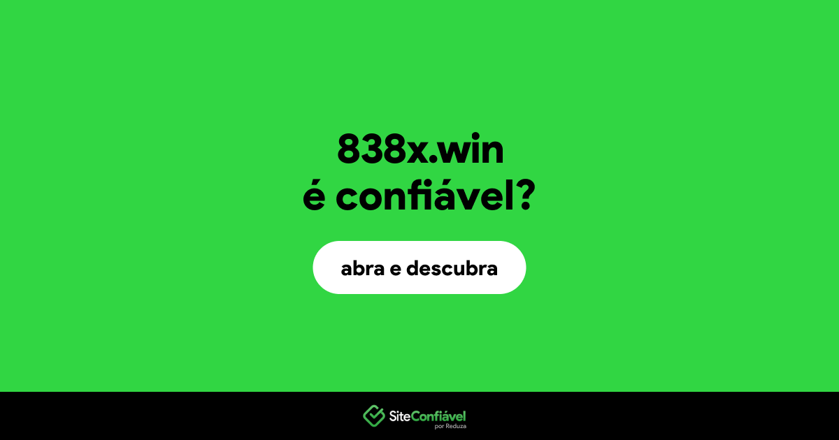 O site 838x.win é confiável?