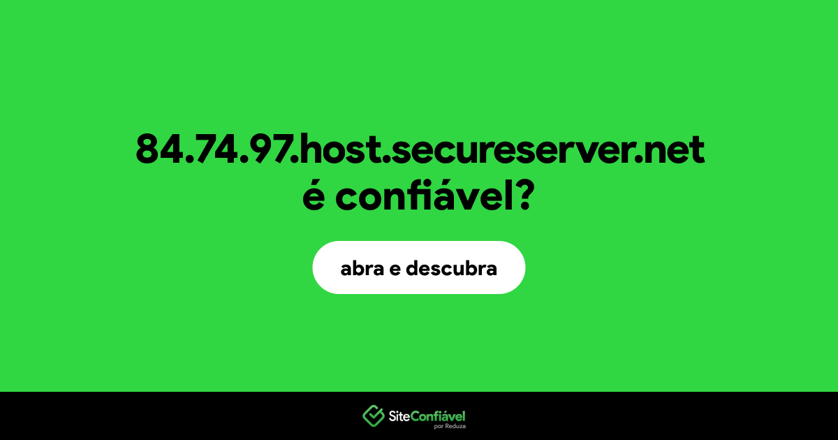 O site 84.74.97.host.secureserver.net é confiável?