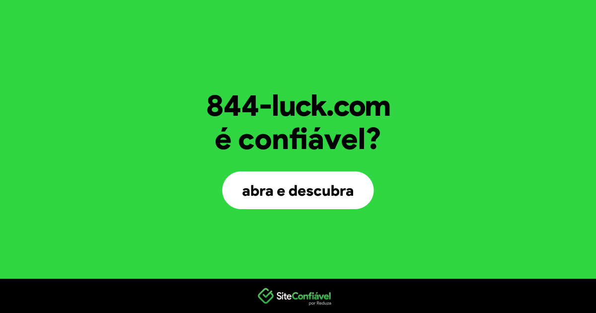 O site 844-luck.com é confiável?