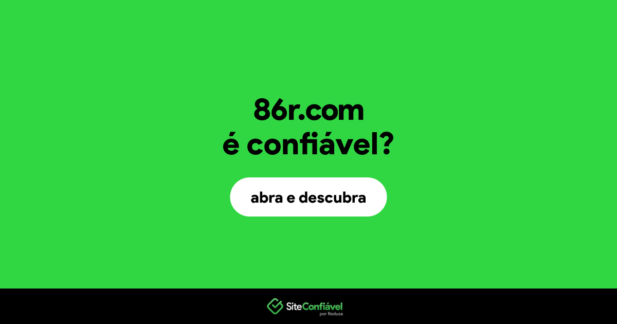 O site 86r.com é confiável?