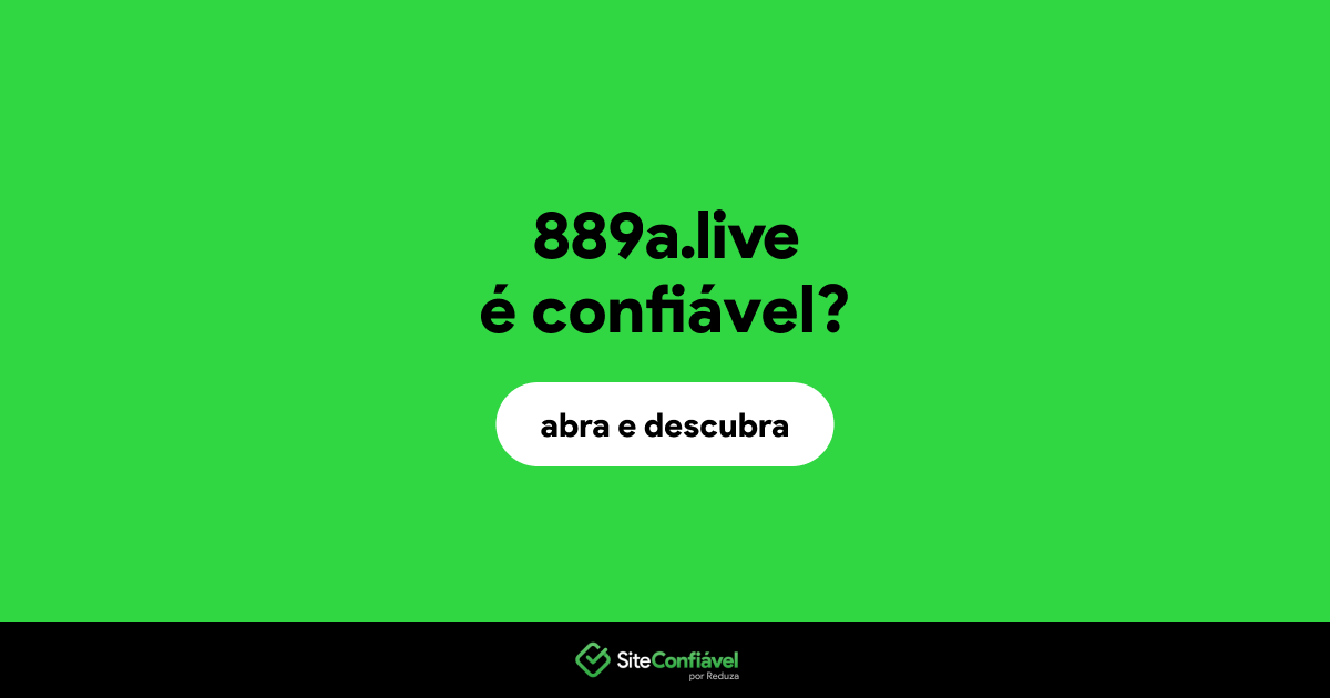 O site 889a.live é confiável?